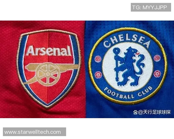 切尔西与阿森纳对决时间安排及赛事前瞻分析